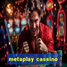 metaplay cassino